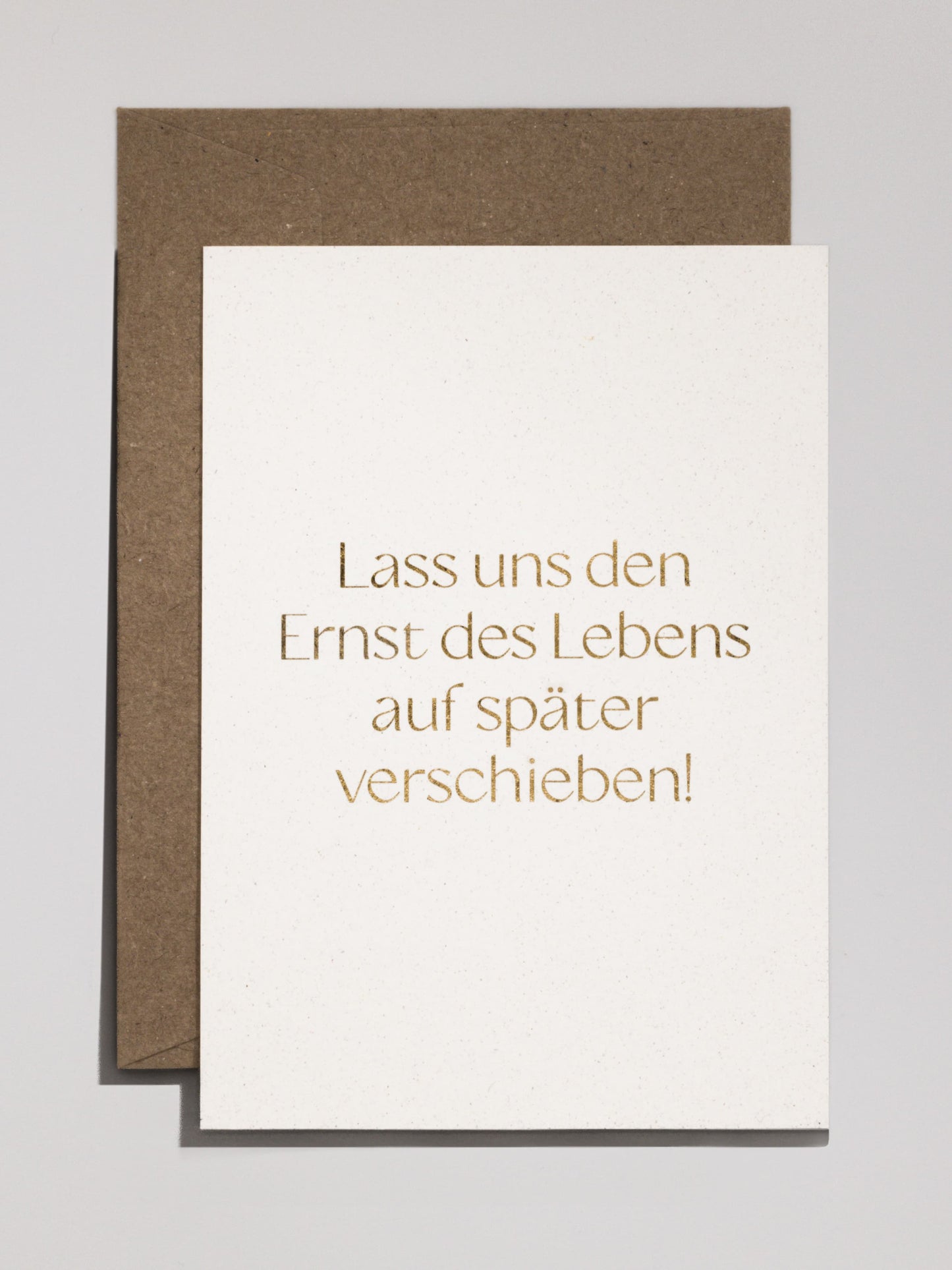 Karte - Lass uns den Ernst auf später verschieben | Studio Wiis