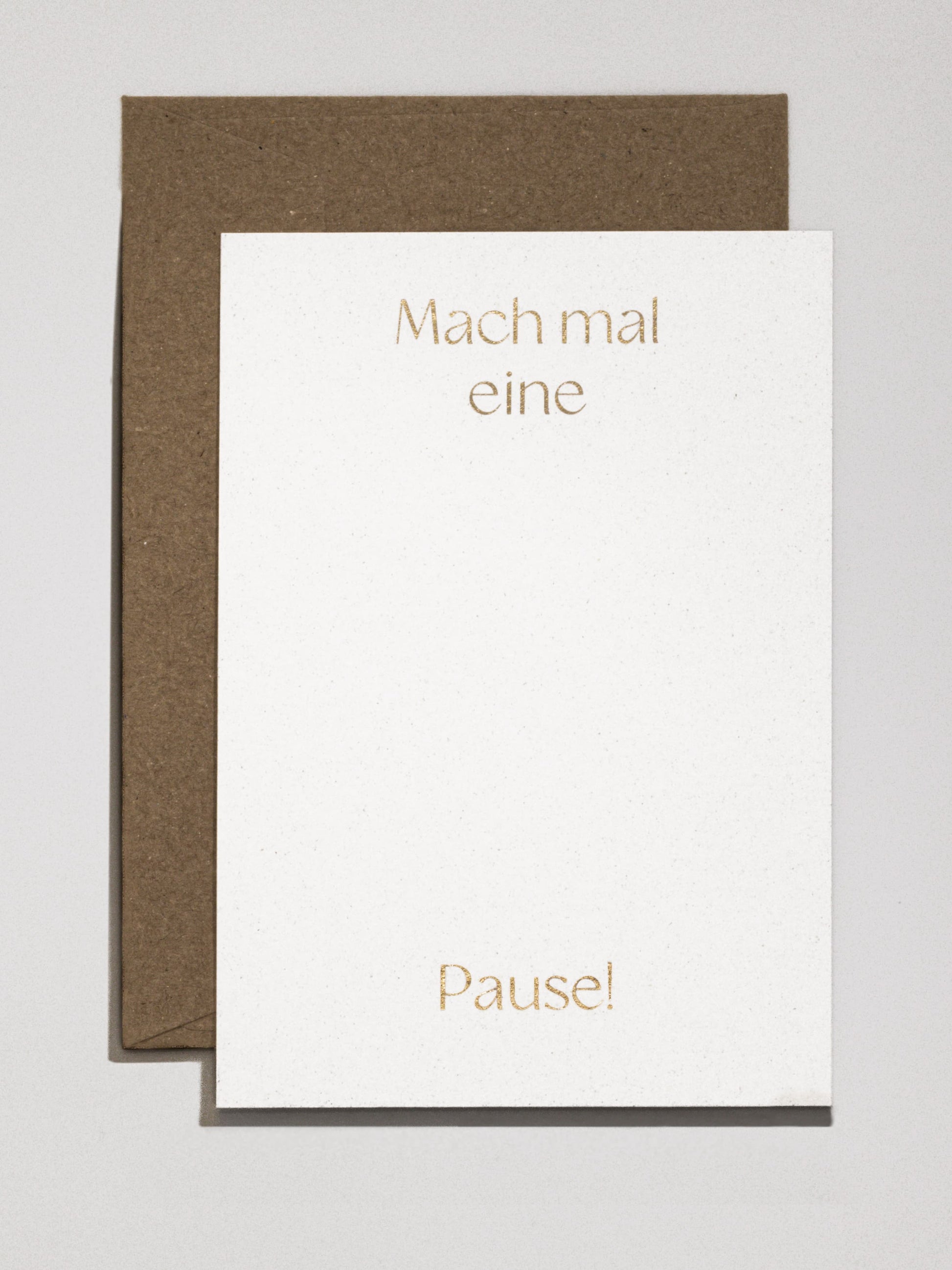 Handgefertigte Karte mit goldenem Spruch «Mach mal eine Pause» | Studio Wiis
